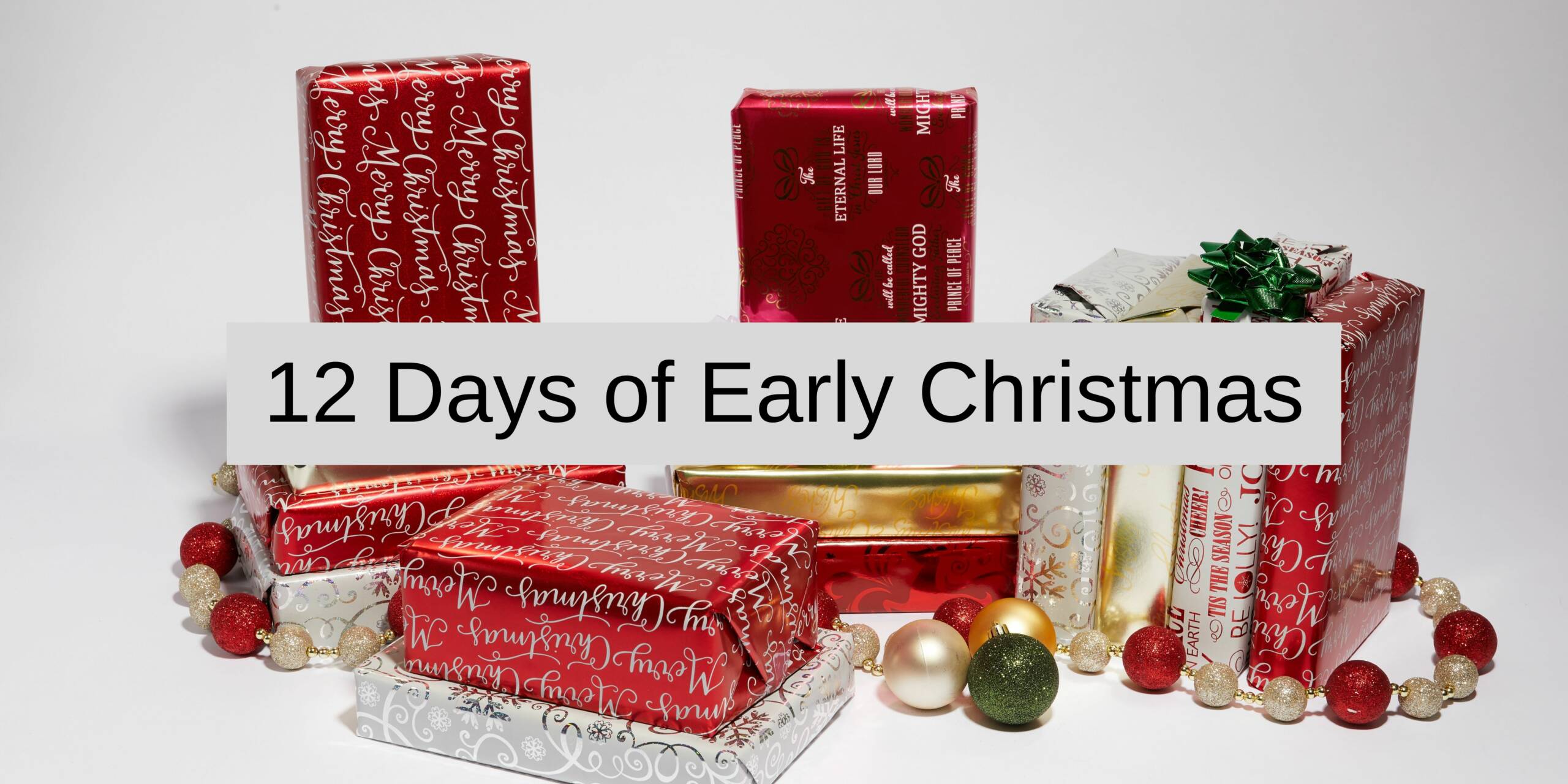 12 Days of Early Christmas