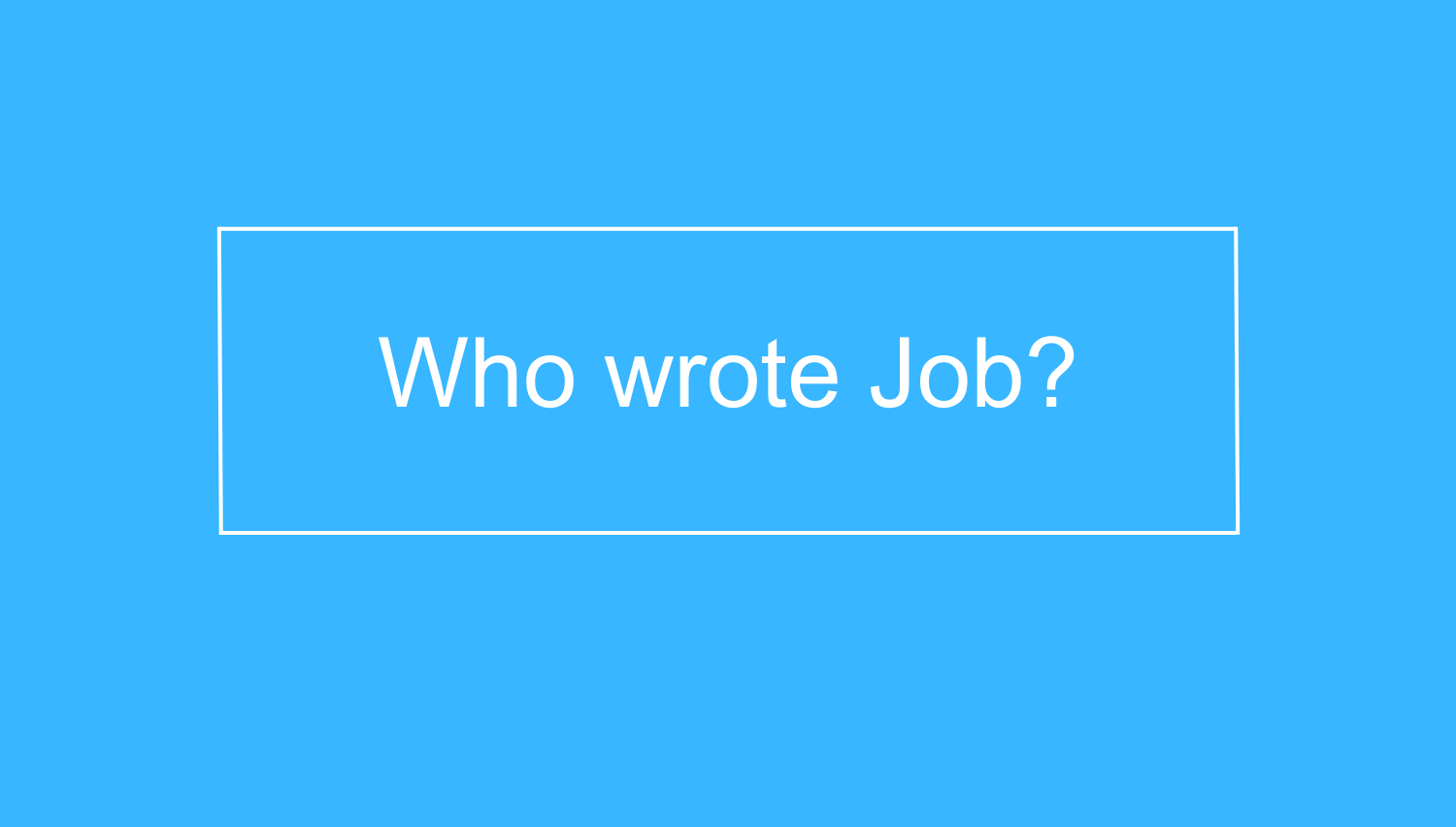 Who wrote Job