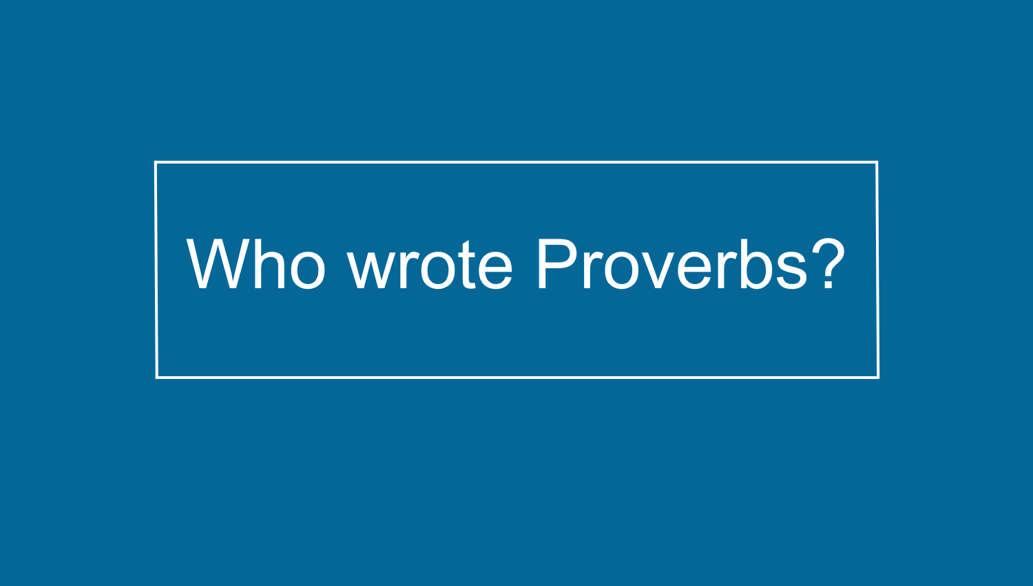 Who Wrote the Book of Proverbs? Thomas Nelson Bibles