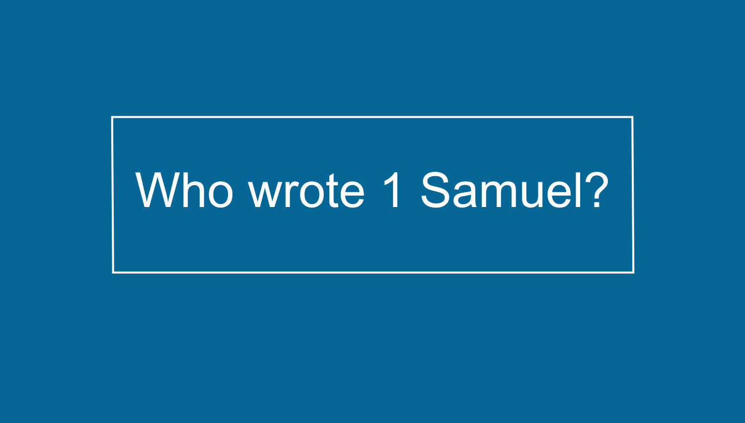 Who wrote 1 Samuel